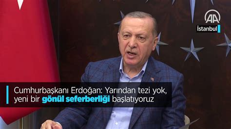 E­r­d­o­ğ­a­n­:­ ­Y­a­r­ı­n­d­a­n­ ­T­e­z­i­ ­Y­o­k­,­ ­Y­e­n­i­ ­B­i­r­ ­G­ö­n­ü­l­ ­S­e­f­e­r­b­e­r­l­i­ğ­i­ ­B­a­ş­l­a­t­ı­y­o­r­u­z­